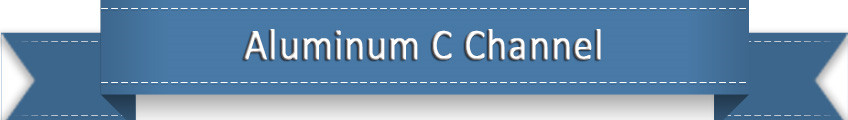 Aluminum C channel